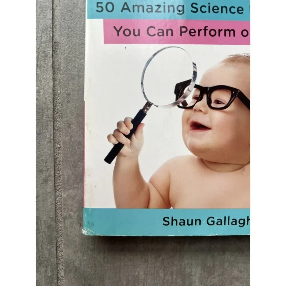 Experimenting With Babies : 50 Amazing Science Projects You Can Perform on Yo...
